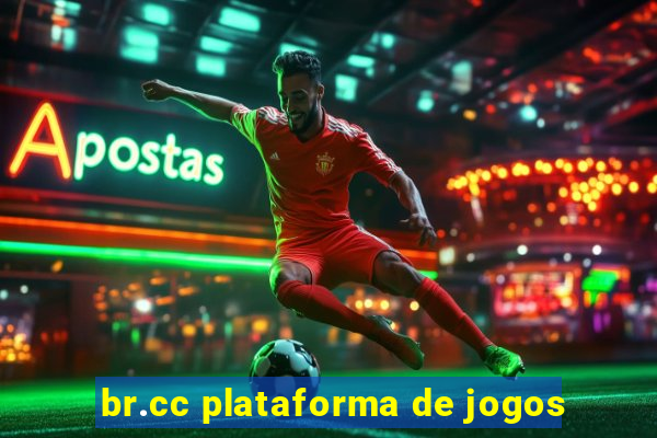 br.cc plataforma de jogos